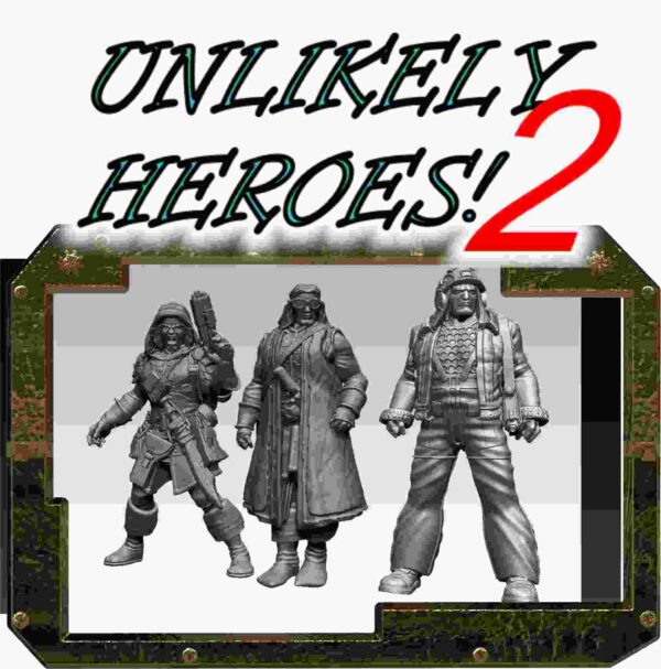 Unlikely Heroes 2!